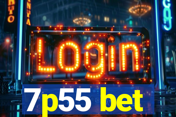 7p55 bet